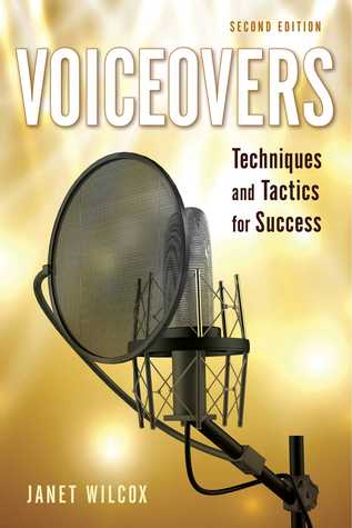 Read Online Voiceovers: Techniques and Tactics for Success - Janet Wilcox | PDF