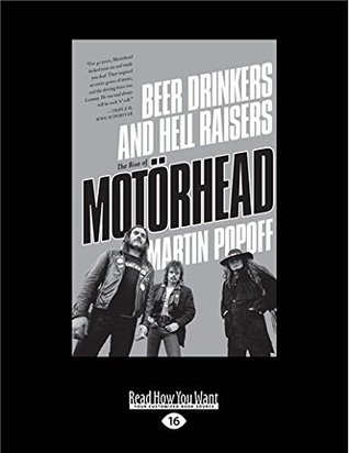 Full Download Beer Drinkers and Hell Raisers: The Rise of Motorhead (Large Print 16pt) - Martin Popoff | ePub