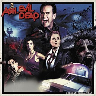 Read 2018 Ash vs. Evil Dead Wall Calendar (Day Dream) -  file in PDF
