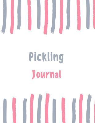 Download Pickling Journal: 100 Pages College Ruled Lined Journal/Notebook - 8.5 X 11 Large Log Book/Notepad - Sweet Tooth Journals file in ePub