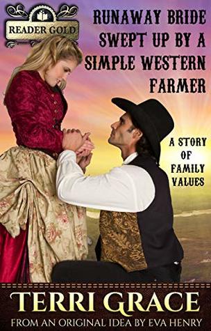 Read Online Runaway Bride Swept Up By A Western Farmer (Reader Gold Collection Book 3) - Terri Grace | PDF