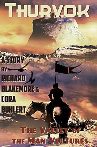 Read Online The Valley of the Man Vultures (Thurvok Book 1) - Richard Blakemore file in PDF