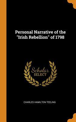 Read Personal Narrative of the Irish Rebellion of 1798 - Charles Hamilton Teeling file in ePub