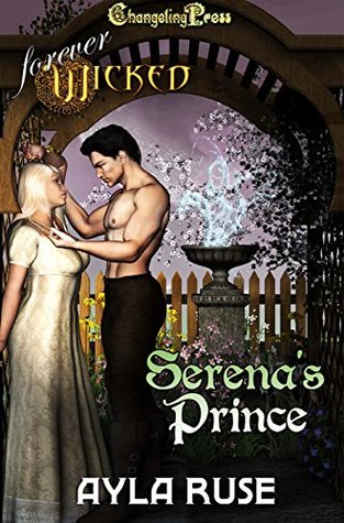 Read Online 2nd Edition Serena's Prince (Forever Wicked) (Forever Wicked Multi-Author Book 8) - Ayla Ruse | PDF