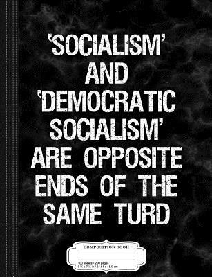 Download Anti Democratic Socialism Composition Notebook: College Ruled 93/4 X 71/2 100 Sheets 200 Pages for Writing -  file in PDF