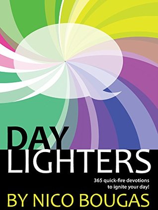 Read Daylighters: 300 devotions to ignite your day - Nico Bougas | PDF