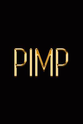 Read Online Pimp: Elegant Gold & Black Notebook Show Them You're a Pimp-Gangster Stylish Luxury Journal - Makmak Luxury file in ePub
