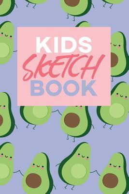 Full Download Kids Sketch Book: Kawaii Cute Avocado Vegan Food Pattern - Frasier Cheng-Binns file in ePub