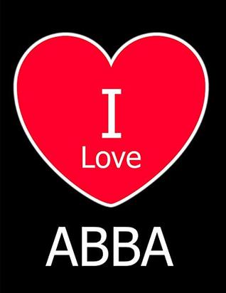 Full Download I Love ABBA: Large Black Notebook/Journal for Writing 100 Pages, ABBA Gift for Women and Men -  | ePub