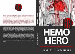 Read Hemo Hero: Fundamental Understanding of Hemodynamics - Charles Swearingen file in PDF