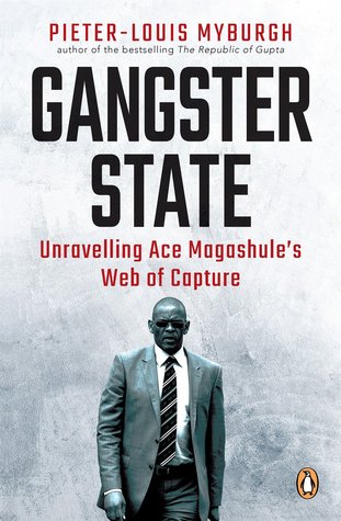 Download Gangster State: Unravelling Ace Magashule's Web of Capture - Pieter-Louis Myburgh | ePub