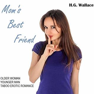 Full Download Mom's Best Friend: Older Woman Younger Man Taboo Erotic Romance - H.G. Wallace file in ePub