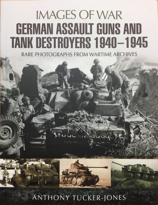 Full Download German Assault Guns and Tank Destroyers 1940 - 1945 - Anthony Tucker-Jones | ePub