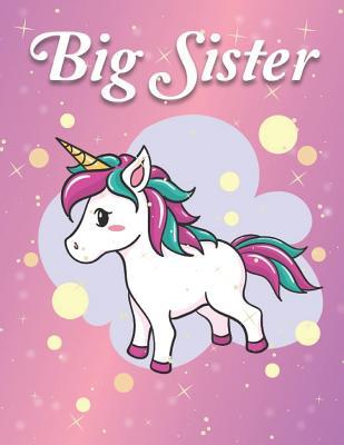 Read Big Sister: Magical Unicorn Notebook Journal Sketchbook for Writing Drawing Doodling Sketching with Inspirational Quotes and Unicorn Coloring Pages for Kids - Veropa Press | PDF