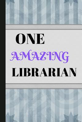 Read One Amazing Librarian: Writing 120 Pages (6 X 9) Notebook Journal Great for Birthdays, Mothers Day, Gifts - Naughty Notes file in PDF