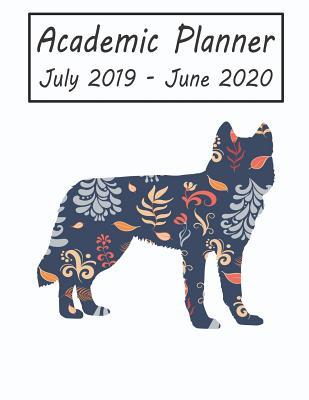 Read Online Academic Planner July 2019 - June 2020: Siberian Husky Dog Weekly and Monthly Planner, Academic Year: 12 Month Agenda - Calendar, Organizer, Notes, Goals & to Do Lists -  file in PDF
