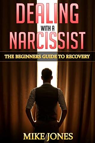 Download Dealing with a narcissist: Beginners Guide In Dealing With a Narcissist - Mike Jones file in PDF