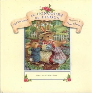 Full Download Le Concours de Bisous (English and French Edition) - Paul Kortepeter | PDF