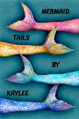 Download Mermaid Tails by Kaylee: College Ruled Composition Book Diary Lined Journal - Lacy Lovejoy file in ePub