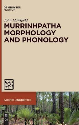 Read Online Patterns and Variables in Murrinhpatha Verb Formation - John Mansfield file in PDF