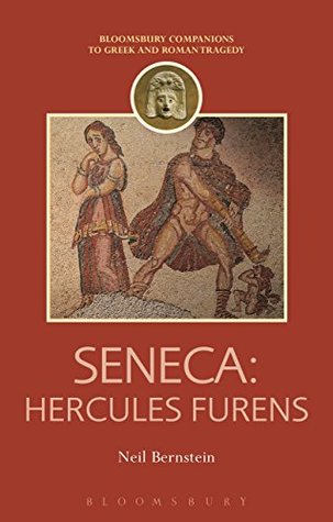 Download Seneca: Hercules Furens (Companions to Greek and Roman Tragedy) - Neil Bernstein | PDF