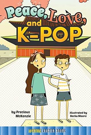 Download Peace, Love, and K-Pop (Rourke's World Adventure Chapter Books) - Precious McKenzie file in PDF