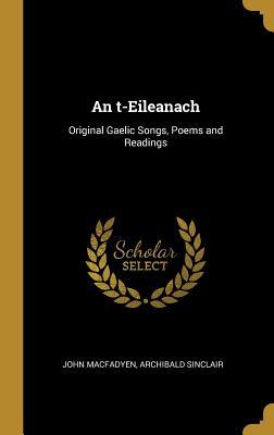 Download An T-Eileanach: Original Gaelic Songs, Poems and Readings - John Macfadyen file in PDF