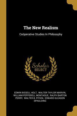 Download The New Realism: Co�perative Studies in Philosophy - Edwin Bissell Holt file in PDF