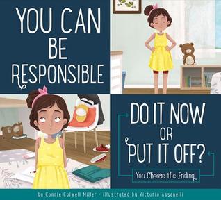 Full Download You Can Be Responsible: Do it Now or Put it Off? - Connie Colwell Miller | PDF
