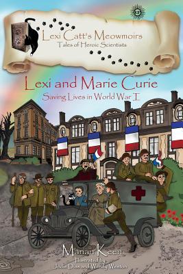 Download Lexi and Marie Curie: Saving Lives in World War I - Marian Keen file in PDF