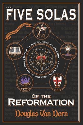 Download The Five Solas of the Reformation: With Appendices - Douglas Van Dorn file in ePub