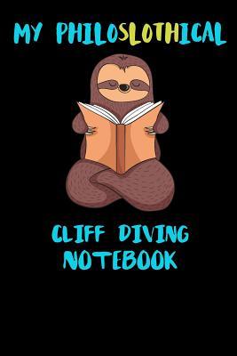 Read My Philoslothical Cliff Diving Notebook: Funny Blank Lined Notebook Journal Gift Idea For (Lazy) Sloth Spirit Animal Lovers - Slothical Publishing file in ePub