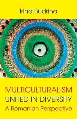 Read Multiculturalism: United in Diversity: A Romanian Perspective - Irina Budrina | PDF