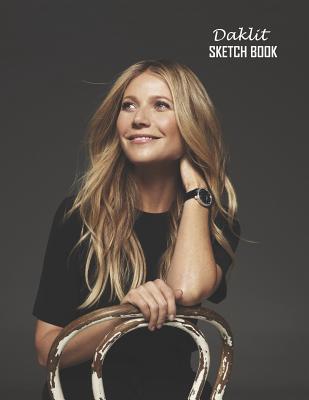 Full Download Sketch Book: Gwyneth Paltrow Sketchbook 129 pages, Sketching, Drawing and Creative Doodling Notebook to Draw and Journal 8.5 x 11 in large (21.59 x 27.94 cm) - Daklit file in ePub