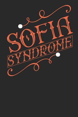 Read Online Sofia Syndrome: Sofia Notebook Sofia Vacation Journal Handlettering Diary I Logbook 110 Journal Paper Pages Sofia Buch 6 x 9 -  file in ePub