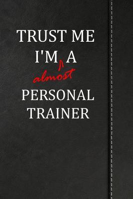 Read Trust Me I'm almost a Personal Trainer: Comprehensive Garden Notebook with Garden Record Diary, Garden Plan Worksheet, Monthly or Seasonal Planting Planner, Expenses, Chore List, Highlights Simulated Leather - Heiden Fischer | PDF