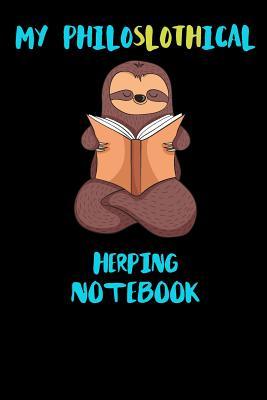 Download My Philoslothical Herping Notebook: Funny Blank Lined Notebook Journal Gift Idea For (Lazy) Sloth Spirit Animal Lovers - Slothical Publishing | ePub