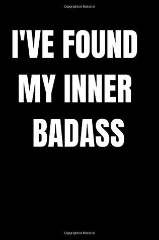 Full Download I've Found My Inner Badass: Rude Notebook Journal - Sketch Diary - Cheeky Ink-Trails | ePub