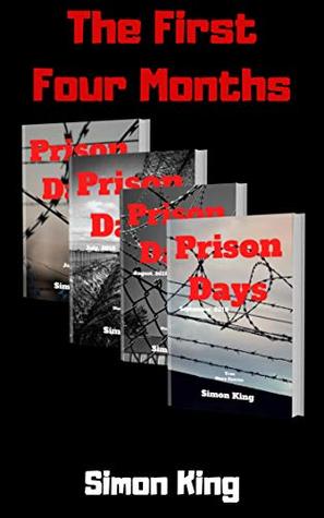Download Prison Days: True Diary Entries by a Maximum Security Prison Officer, First Four Months - Simon King | PDF