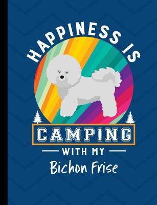 Download Happiness Is Camping With My Bichon Frise: Bichon Frise School Notebook 100 Pages Wide Ruled Paper -  file in ePub