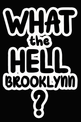 Full Download What the Hell Brooklynn?: College Ruled Composition Book - James Goode file in PDF