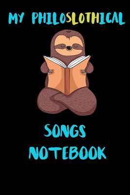 Download My Philoslothical Songs Notebook: Blank Lined Notebook Journal Gift Idea For (Lazy) Sloth Spirit Animal Lovers -  file in ePub
