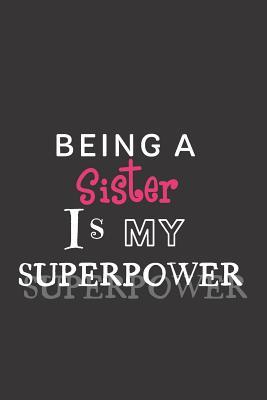 Read Being a Sister is my Superpower: Medium Lined Journal/Diary for Everyday Use - Everyday Life | PDF