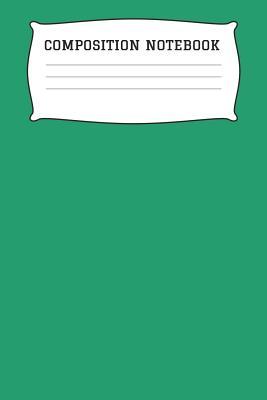 Read Online Composition Notebook: A 6x9 Inch Matte Softcover Paperback Notebook Journal With 120 Blank Lined Pages - Cursive Paper-Green -  | ePub