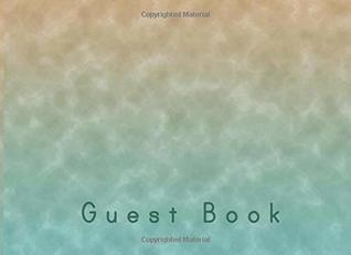 Read Guest Book: Lined Visitors Guestbook With Prompts - For a Beach House, Vacation Home, B & B, Guest Room, Waterfront Condo, or Cottage Rental - Watery Cover Design - Tidal Expressions | ePub
