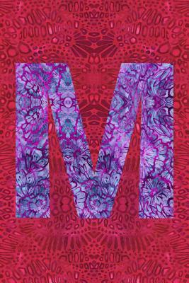 Full Download M: 6x9 lined journal: colorful batik pattern: initial M - Alphabet Press file in PDF