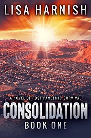 Read Consolidation: Book One (Consolidation Series 1) - Lisa Harnish file in PDF