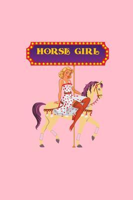 Read Online Horse Girl: Lined Journal - Horse Girl Circus Carousel Black Cute Equestrian Sport Gift - Pink Ruled Diary, Prayer, Gratitude, Writing, Travel, Notebook For Men Women - 6x9 120 pages - Ivory Paper - Gcjournals Horse Riding Journals file in PDF