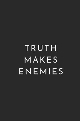 Download Truth Makes Enemies: Blank Lined Composition Notebook Journal, 150 Page, Black Glossy Finish Quote Cover, 6x9 - Nikki Louise Francis | ePub