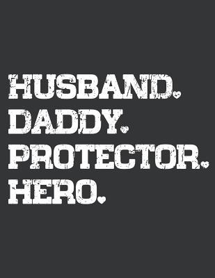 Read Notebook: Husband Daddy Protector Hero Cool Dad Birthday Journal & Doodle Diary; 120 College Ruled Pages for Writing and Drawing - 8.5x11 in. - Beer Design Publishing Co file in PDF